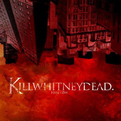 KILLWHITNEYDEAD - Hell to Pay cover 