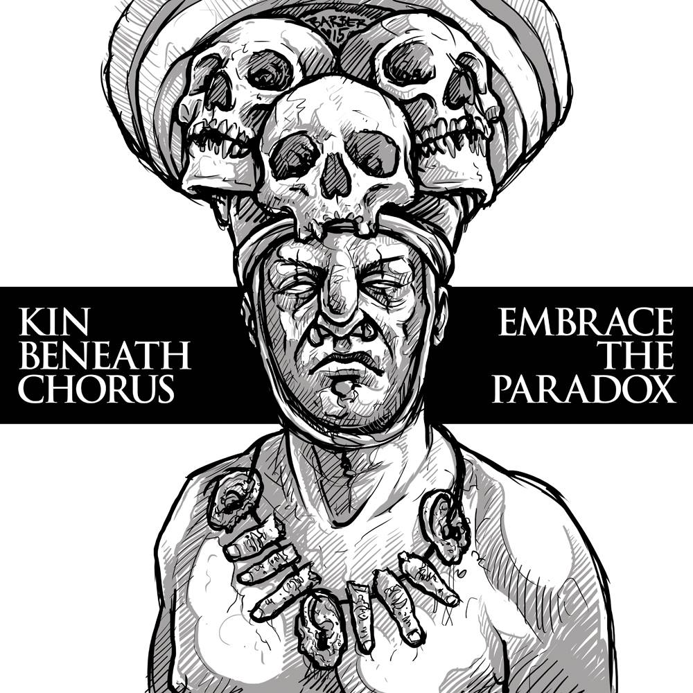 KIN BENEATH CHORUS - Kin Beneath Chorus / Embrace The Paradox cover 