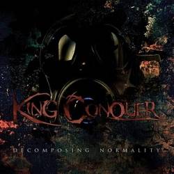 KING CONQUER - Decomposing Normality cover 