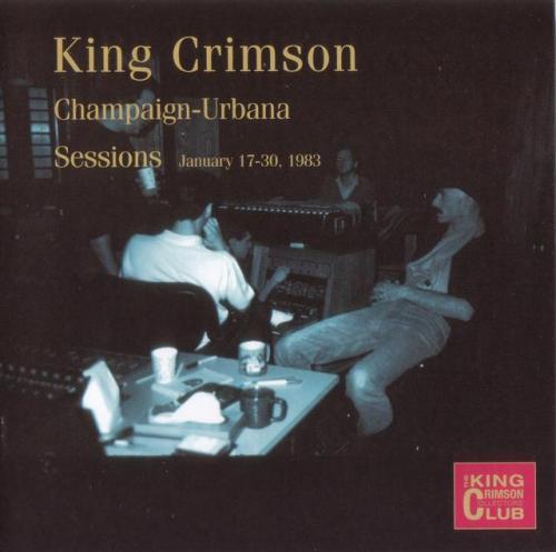 KING CRIMSON - Champaign-Urbana Sessions cover 
