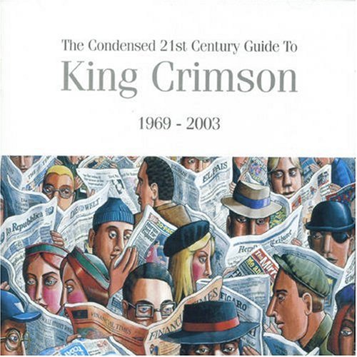 KING CRIMSON - Condensed 21st Century Guide To King Crimson (1969-2003) cover 