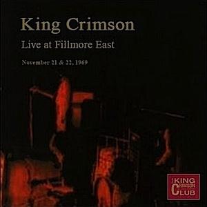KING CRIMSON - Live At Fillmore East, 1969 cover 