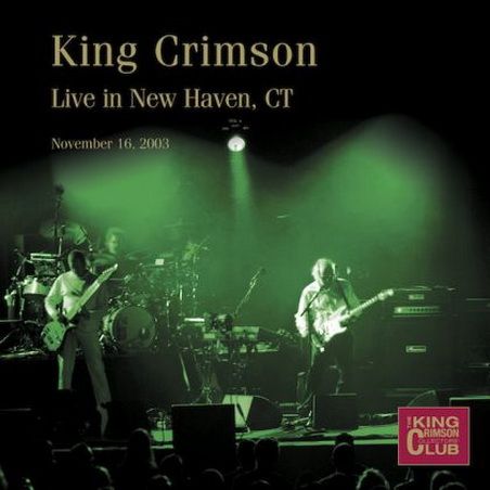 KING CRIMSON - Live in New Haven, CT, 2003 cover 