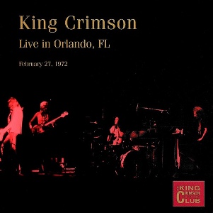 KING CRIMSON - Live In Orlando, FL, 1972 cover 