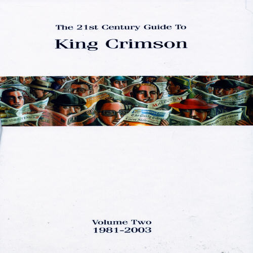 KING CRIMSON - The 21st Century Guide To King Crimson Volume 2: 1981-2003 cover 