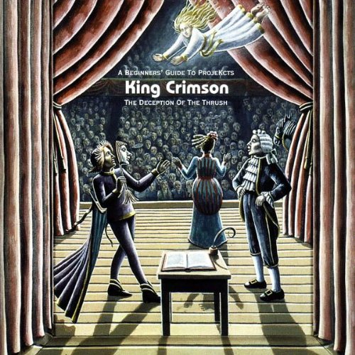 KING CRIMSON - The Deception Of The Thrush: A Beginners' Guide To Projekcts cover 