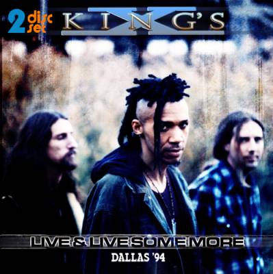 KING'S X - Live & Live Some More: Dallas '94 cover 