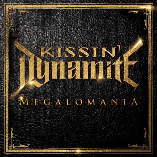 KISSIN' DYNAMITE - Megalomania cover 