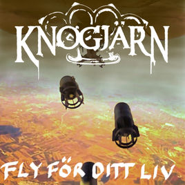 KNOGJÄRN - Fly För Ditt Liv cover 