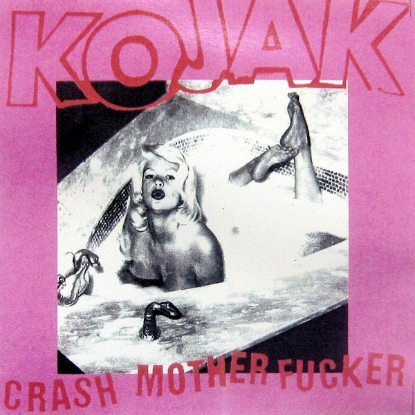 KOJAK - Crash Motherfucker cover 