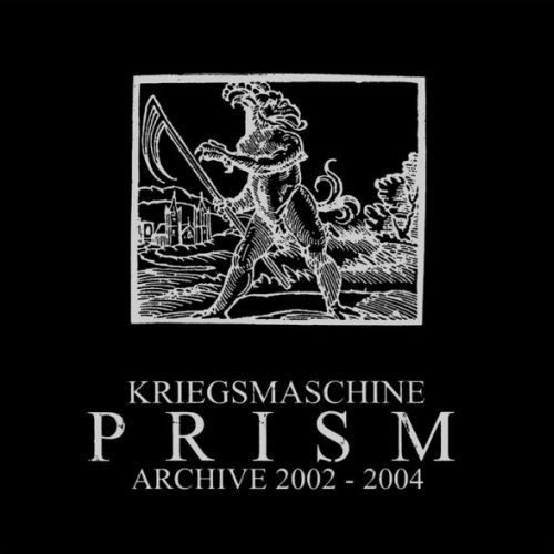 KRIEGSMASCHINE - Prism: Archive 2002-2004 cover 