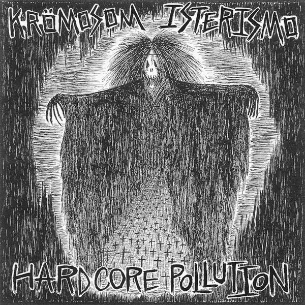 KRÖMOSOM - Hardcore Pollution cover 