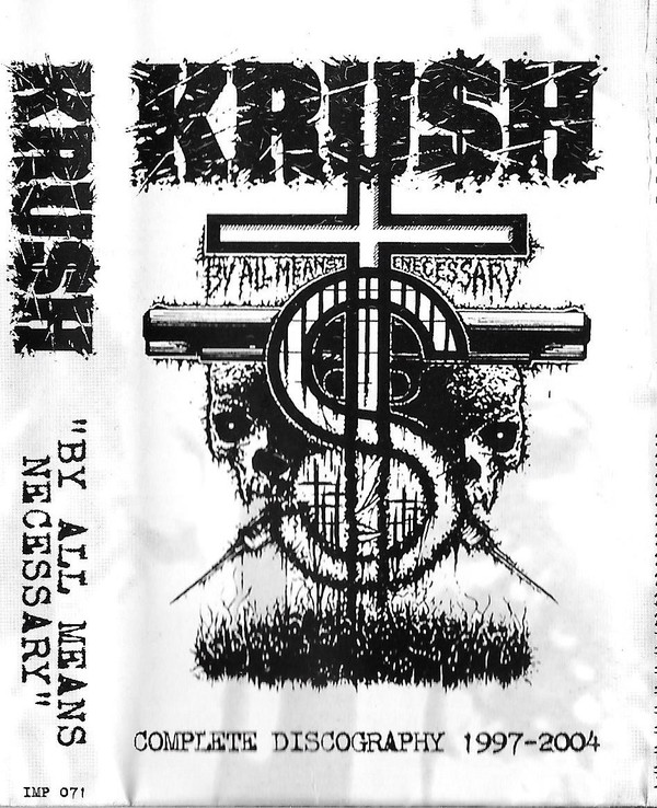 KRUSH - By All Means Necessary - Complete Discography 1997-2004 cover 
