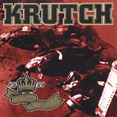 KRUTCH - Our Thing - The Mafia Years 89-99 cover 