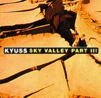 KYUSS - Sky Valley Part III cover 