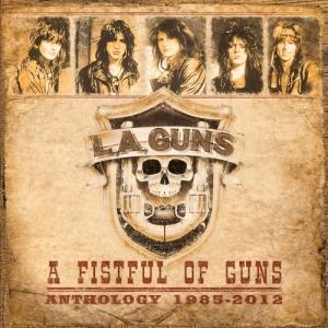 L.A. GUNS - A Fistful of Guns - Anthology 1985-2012 cover 