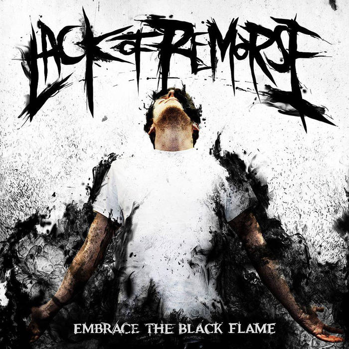 LACK OF REMORSE - Embrace The Black Flame cover 