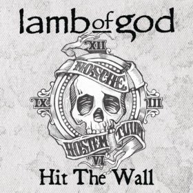 LAMB OF GOD - Hit the Wall cover 