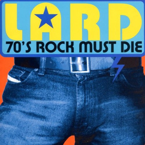 LARD - 70's Rock Must Die cover 