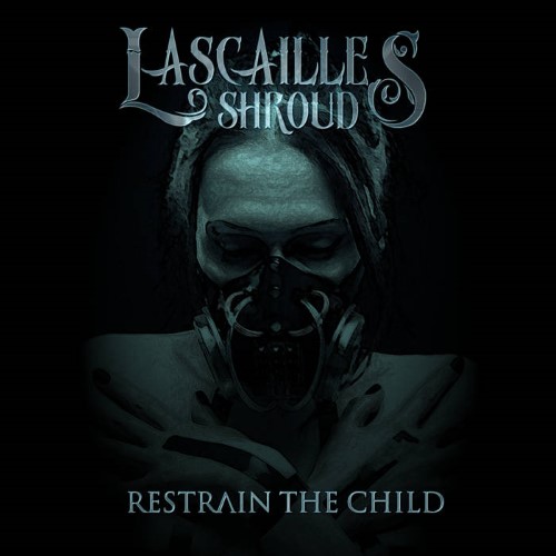 LASCAILLE'S SHROUD - Restrain the Child cover 