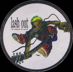 LASH OUT - The Unloved And Hated cover 