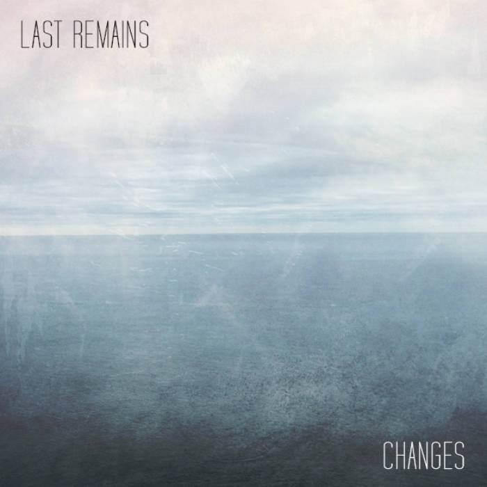 LAST REMAINS - Changes cover 