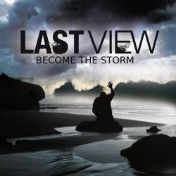 LAST VIEW - Become The Storm cover 