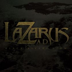LAZARUS A.D. - Black Rivers Flow cover 