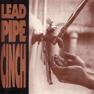 LEAD PIPE CINCH - Lead Pipe Cinch cover 
