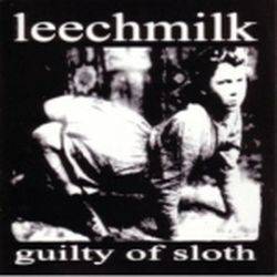 LEECHMILK - Guilty Of Slot cover 
