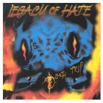 LEGACY OF HATE - Death Trip cover 