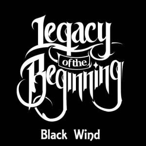 LEGACY OF THE BEGINNING - Black Wind cover 