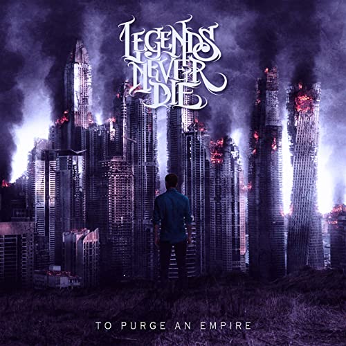 LEGENDS NEVER DIE - To Purge An Empire cover 