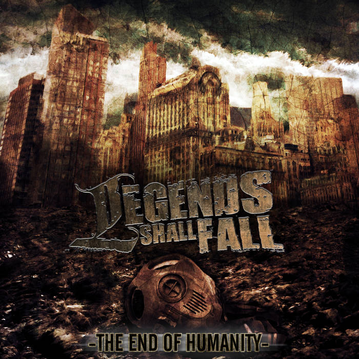 LEGENDS SHALL FALL - The End Of Humanity cover 