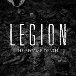 LEGION (OH) - He Became Death cover 