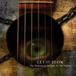 LET IT FLOW - The Momentary Touches to the Depths cover 