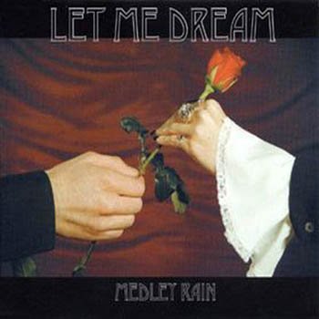 LET ME DREAM - Medley Rain cover 