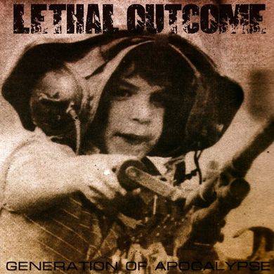 LETHAL OUTCOME - Generation Of Apocalypse cover 