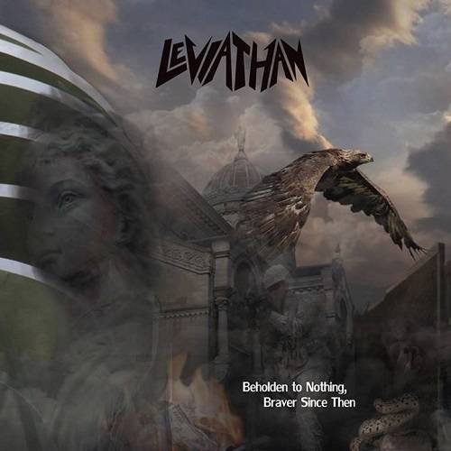 LEVIATHAN (CO) - Beholden To Nothing, Braven Since cover 