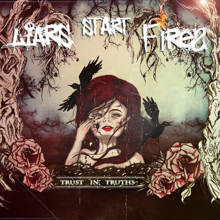 LIARS START FIRES - Trust In Truths cover 