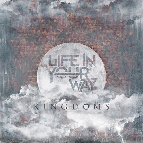 LIFE IN YOUR WAY - Kingdoms cover 