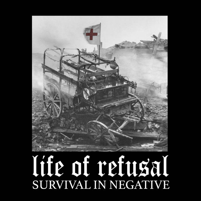 LIFE OF REFUSAL - Survival In Negative cover 