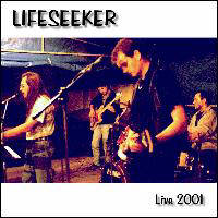 LIFESEEKER - Live 2001 cover 