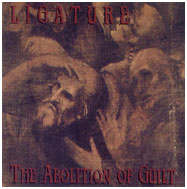 LIGATURE - The Abolition Of Guilt cover 