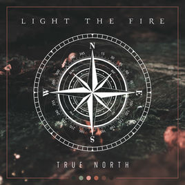 LIGHT THE FIRE - True North cover 
