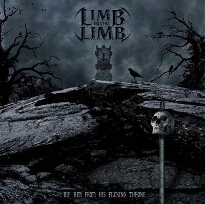 LIMB FROM LIMB - Rip Him From His Fucking Throne cover 