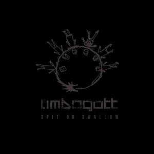 LIMBOGOTT - Spit Or Swallow cover 