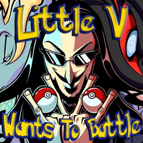 LITTLE V - Wants To Battle cover 
