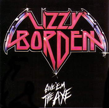 LIZZY BORDEN - Give 'Em the Axe cover 