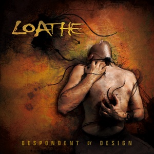 LOATHE - Despondent by Design cover 